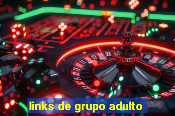 links de grupo adulto